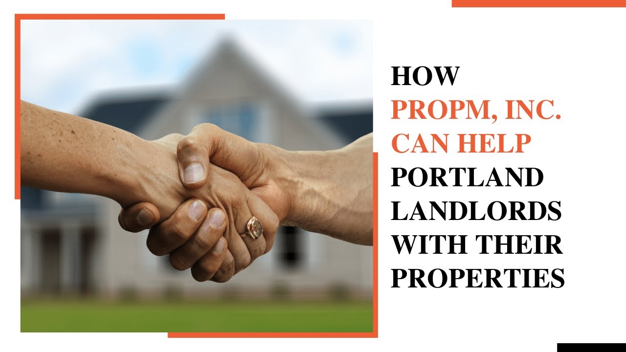 How PropM, Inc. Can Help Portland Landlords with Their Properties