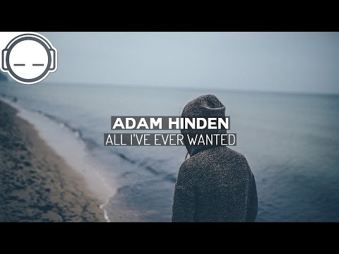 Adam Hinden - All I've Ever Wanted ◆ Atmospheric Piano