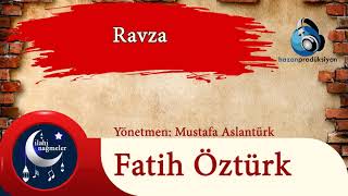 Ravza - Fatih Öztürk - Medine İlahisi - İlahi Dinle Resimi