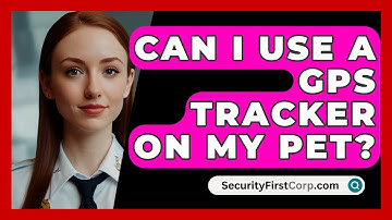 Can I Use A GPS Tracker On My Pet? - SecurityFirstCorp.com