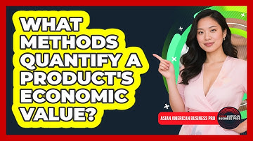 What Methods Quantify A Product