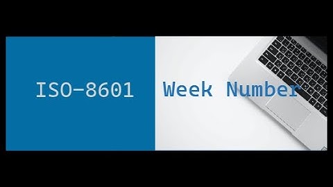 ISO8601 Week Number