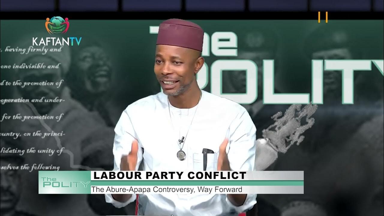 LABOUR PARTY CONFLICT: The Abure-Apapa Controversy, Way Forward | THE POLITY