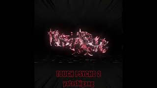 TOUGH PSYCHO 2 BY yatashigang