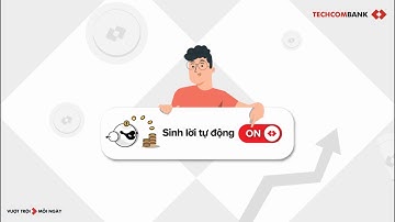 Tiền trong tài khoản Sinh lời tự động mỗi ngày - bằng cách nào?