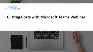 Cutting Costs with Microsoft Teams