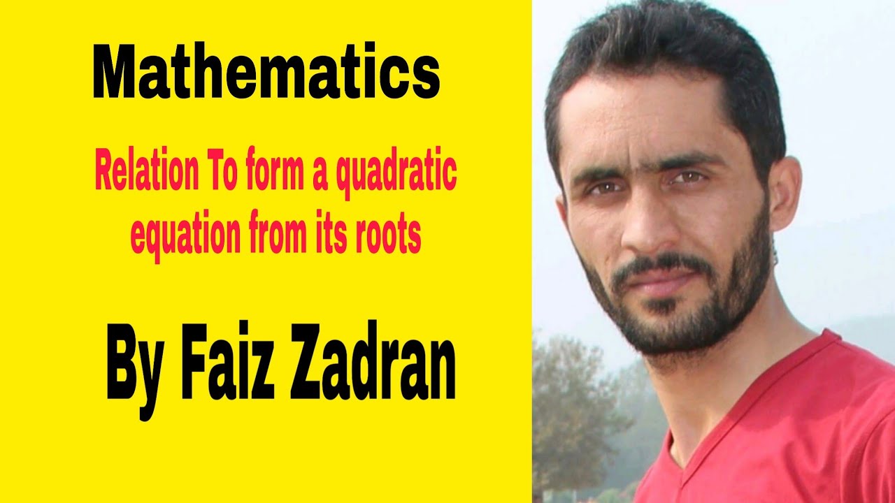 How to Form a Quadratic equation from the given roots - YouTube