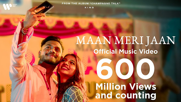 Maan Meri Jaan | Official Music Video | Champagne Talk | King