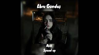 ebru gündeş - aşık (speed up) Resimi