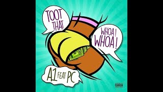 Toot That Whoa Whoa - A1 feat. PC (Lyric Video)