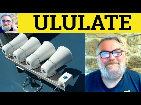 😎 Ululate Meaning - Ululation Defined - Ululate Definition - Ululation Examples - Ululate Ululation