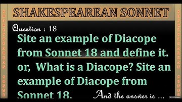 Exam Special - Question 18: Define Diacope. Site an example from Sonnet 18.