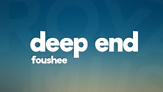 Fousheé - Deep End (Lyrics)