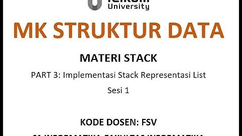 STRUKTUR DATA STACK PART 3 Implementasi Stack Representasi List (sesi 1)