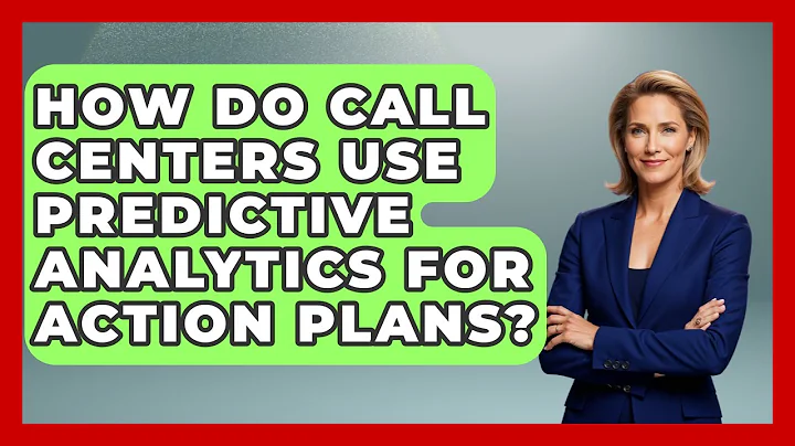 How Do Call Centers Use Predictive Analytics For Action Plans? - Call Center Pro Strategies
