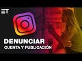 INSTAGRAM 👮 cómo DENUNCIAR una CUENTA o PUBLICACIÓN🚨 bULLYING, ACOSO, SUPLANTACIÓN DE IDENTIDAD