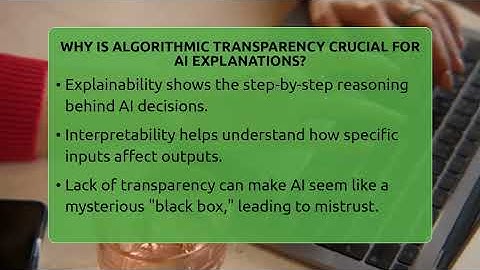 Why Is Algorithmic Transparency Crucial For AI Explanations? - Talking Tech Trends