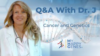 Q&A | Cancer and Genetics with Dr. J Dunn and Gregory Anne Cox