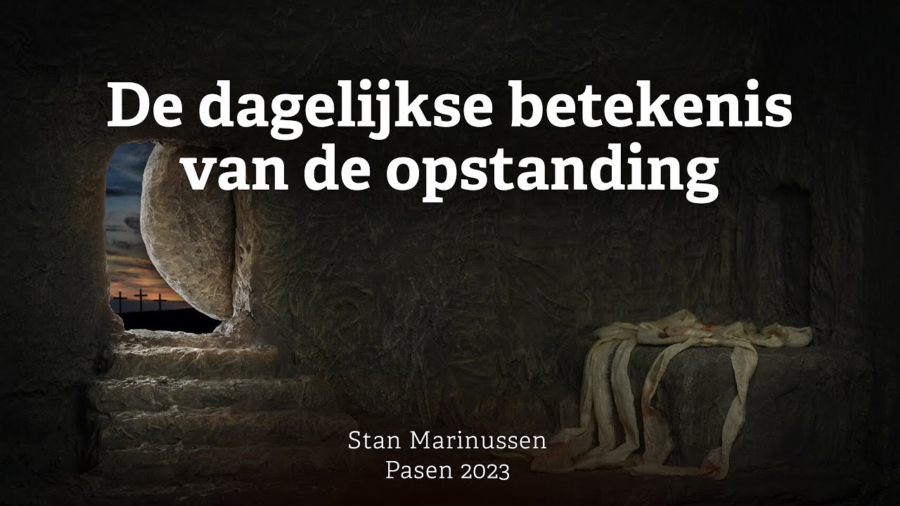 De dagelijkse betekenis van de opstanding- Pasen 2023 - YouTube