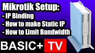 Mikrotik IP Binding, Make Static IP and Limit Bandwidth