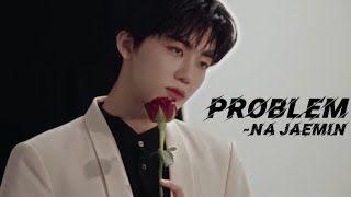 Na Jaemin─Problem 《FMV》