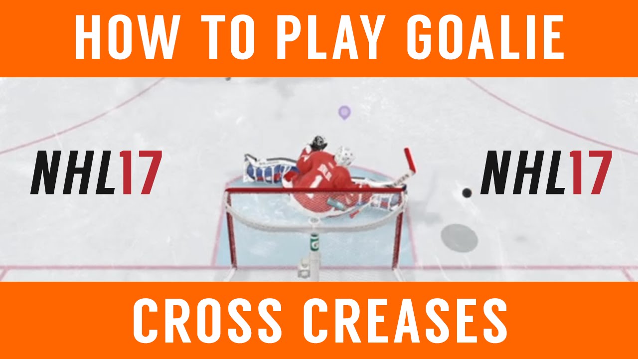NHL 17 How to Play Goalie Cross Crease and One Timers (Intermediate