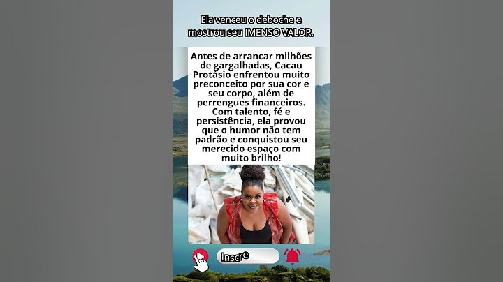 Cacau Protásio O PRECONCEITO que ela HUMILHOU antes de fazer o Brasil RIR!