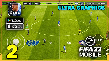FIFA Football 22 Mobile Ultra Graphics Gameplay (Android, iOS) - Part 2