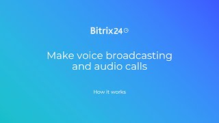 Make voice broadcasting and audio calls from Bitrix24 screenshot 3