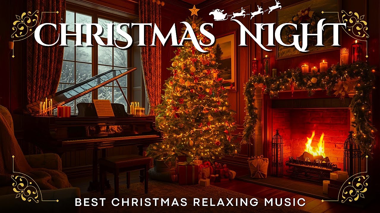 Relaxing Christmas Music Calm & Cozy Piano for Relaxation, Peaceful ...