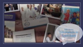 Conversations On Health Equity: Dr. Eliseo Pérez-Stable - Part 3 Conversations On Health Equity: Dr. Eliseo Pérez-Stable - Part 3