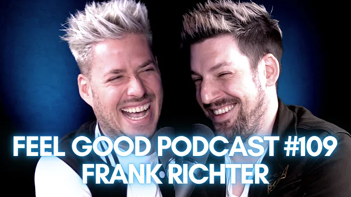 FEEL GOOD PODCAST #109 | Frank Richter