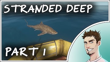 Stranded Deep Gameplay Part 1 - The ultimate survivor (Gameplay Walkthrough 1080p)