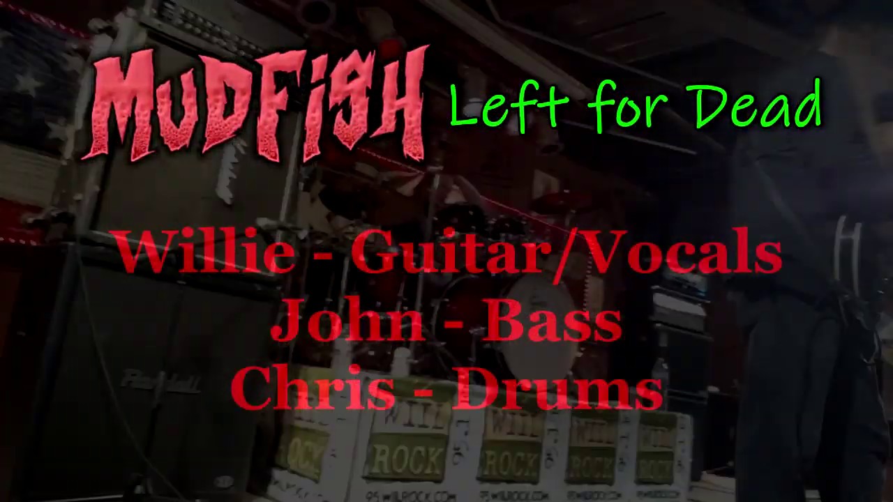 Mudfish - Left for Dead (Music Video)