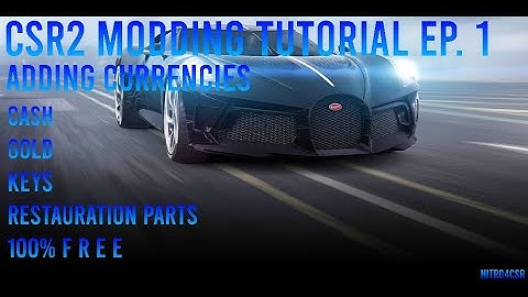 Modding Tutorial EP.1  Editing Currencies | Nitro4CSR