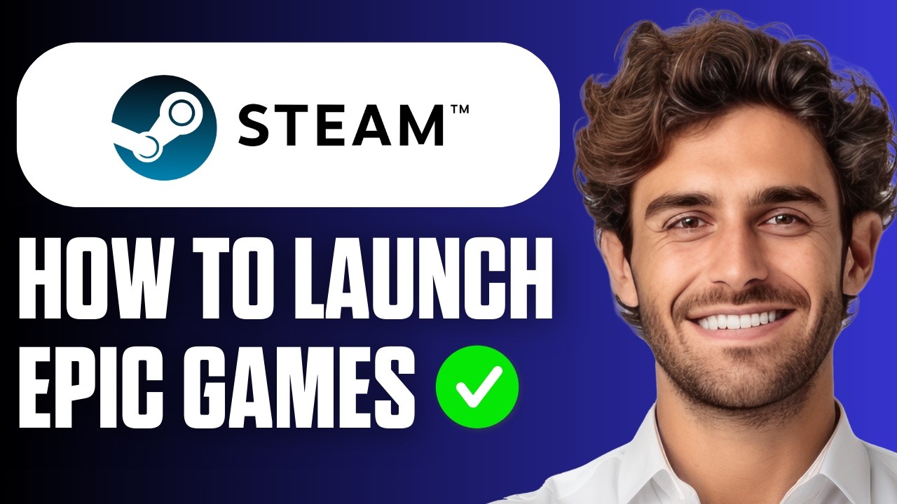 How To Launch Epic Games From Steam Easy Guide 2026 YouTube 