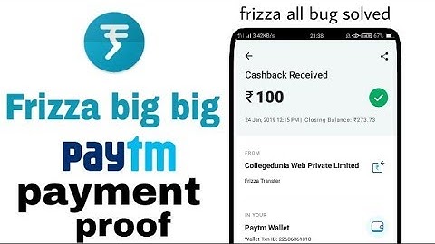 Frizza app live paytm payment proof,अब paytm cash withdraw करनेमे नही होगी कोई problem,frizza,