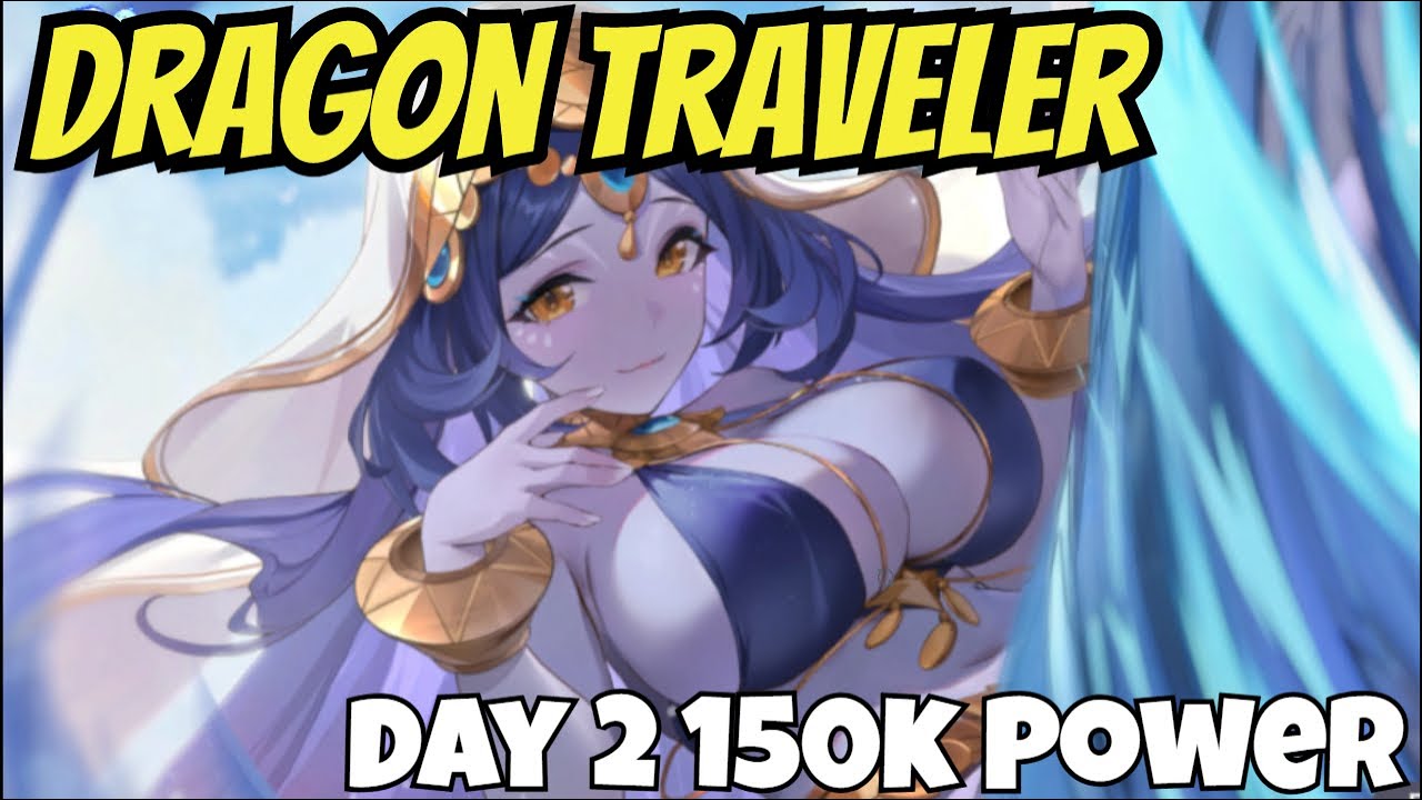 Dragon Traveler - Day 2 150k Power/Important Progression Tips