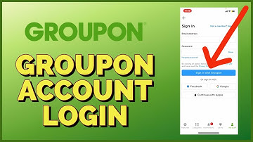 How to Login Groupon Account Using the Groupon Mobile App 2023?