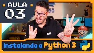 Curso Python #03 - Instalando o Python3 e o IDLE