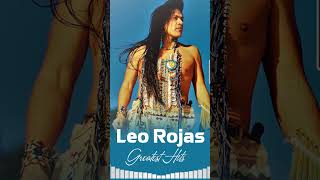 The Best Of Leo Rojas