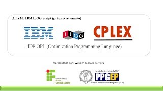 CPLEX| Aula 10 - IBM ILOG Script (pré-processamento)