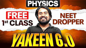 1st Free Class of Physics by Aayudh Sir🔥 || Yakeen NEET 6.0