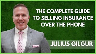 Selling Insurance Over The Phone: Script, Set Up, Appointment, and Close