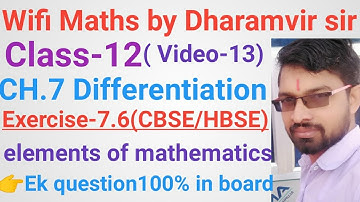 Class 12 Maths chapter 7||chapter 7 differentiation||exercise 7.6||video-13