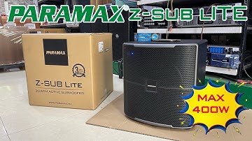 Loa Paramax Z-SUB Lite chính hãng với công suất tối đa lên đến 400w mang đến dải trầm ấn tượng