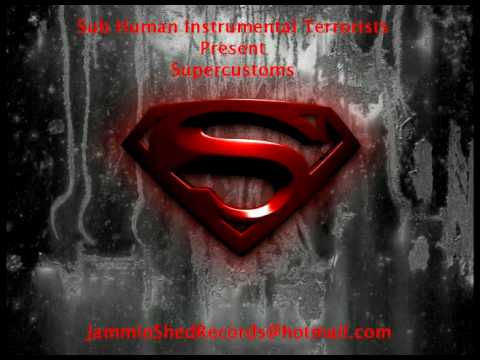 Sub Human Instrumental Terrorists **** Supercustoms