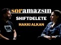 Soramazsn shiftdelete  hakk alkan  195 blm