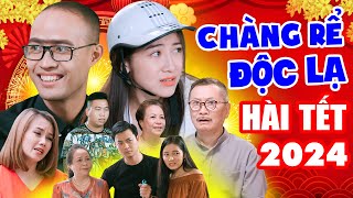 Hài Tết 2024 | CHÀNG RỂ ĐỘC LẠ FULL HD | Phim Hài Tết Hay Nhất Quang Tèo, Bình Trọng | Xem Là Cười