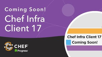 Join Us! Chef Infra Client 17 Launch
